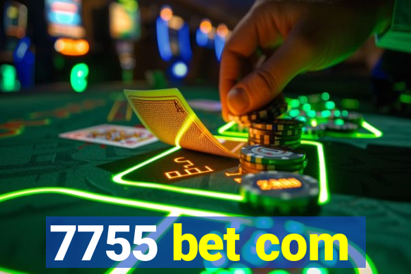 7755 bet com